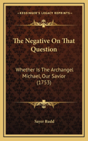 The Negative On That Question