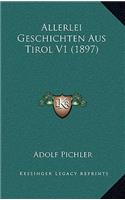 Allerlei Geschichten Aus Tirol V1 (1897)