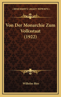 Von Der Monarchie Zum Volksstaat (1922)