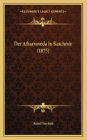 Atharvaveda In Kaschmir (1875)