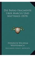 Papias-Fragmente Uber Marcus Und Matthaus (1878)