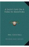 A Lady's Life on a Farm in Manitoba