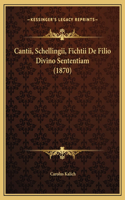 Cantii, Schellingii, Fichtii De Filio Divino Sententiam (1870)