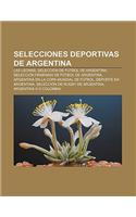 Selecciones Deportivas de Argentina: Las Leonas, Seleccion de Futbol de Argentina, Seleccion Femenina de Futbol de Argentina(Spanish)
