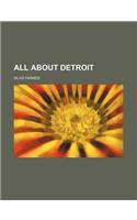 All about Detroit