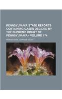 Pennsylvania State Reports Containing Cases Decided by the Supreme Court of Pennsylvania (Volume 174)