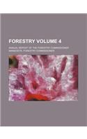 Forestry; Annual Report of the Forestry Commissioner Volume 4