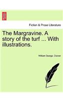 The Margravine. a Story of the Turf ... with Illustrations. Vol. II.