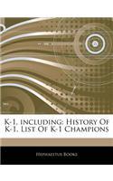 Articles on K-1, Including: History of K-1, List of K-1 Champions