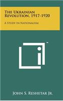 Ukrainian Revolution, 1917-1920