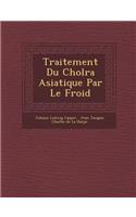 Traitement Du Chol�ra Asiatique Par Le Froid