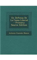 Defensa de La Causa Liberal