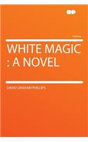 White Magic: (English)