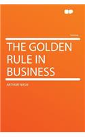 The Golden Rule in Business