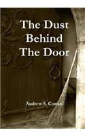 Dust Behind The Door