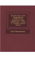 Die Descriptive Und Topographische Anatomie Des Menschen