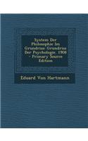 System Der Philosophie Im Grundriss: Grundriss Der Psychologie. 1908 - Primary Source Edition
