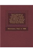 Dyers' Materials; An Introduction to the Examination, Evaluation and Application of the Most Important Substances Used in Dyeing, Printing, Bleaching