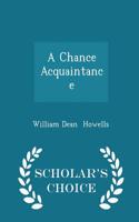 A Chance Acquaintance - Scholar's Choice Edition