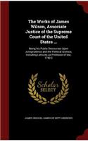 Works of James Wilson, Associate Justice of the Supreme Court of the United States ...