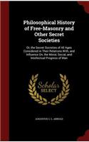 Philosophical History of Free-Masonry and Other Secret Societies