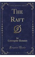 The Raft (Classic Reprint)