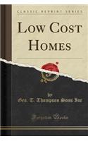 Low Cost Homes (Classic Reprint)