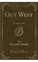 Out West, Vol. 1: December, 1910 (Classic Reprint)(English)