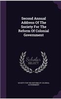 Second Annual Address of the Society for the Reform of Colonial Government