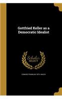 Gottfried Keller as a Democratic Idealist