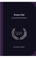 Drums Afar: An International Romance