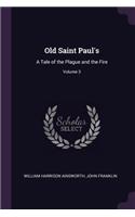 Old Saint Paul's: A Tale of the Plague and the Fire; Volume 3