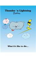 Thunder 'N Lightning Explain What It's Like to Die...