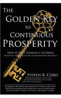 The Golden Key to Continuous Prosperity: How to Vote Yourself a Tax Break (Without Any Reduction in Government Revenue)(English)