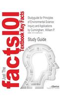 Studyguide for Principles of Environmental Science: Inquiry and Applications by Cunningham, William P., ISBN 9780073304465