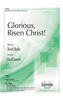 Glorious, Risen Christ!