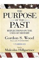 The Purpose of the Past Lib/E