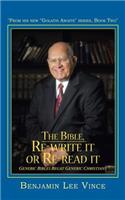 Bible, Re-Write It or Re-Read It