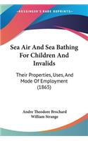 Sea Air And Sea Bathing For Children And Invalids