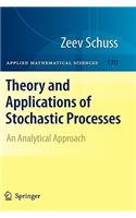 Theory and Applications of Stochastic Processes