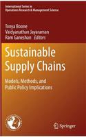 Sustainable Supply Chains: Models, Methods, and Public Policy Implications