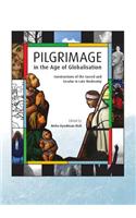 Pilgrimage in the Age of Globalisation: Constructions of the Sacred and Secular in Late Modernity