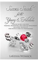 Success Secrets for the Young & Fabulous