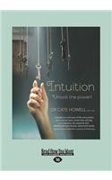 Intuition: Unlock the Power! (Large Print 16pt)