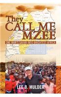They Call Me Mzee: One Man's Safari Into Brightest Africa(English)