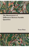 Measurement of Differences Between Variable Quantities