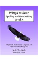 Wings to Soar Spelling and Handwriting Level A
