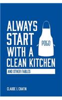 Always Start with a Clean Kitchen