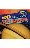 20 Fun Facts about Gas Giants