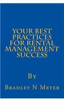 Your Best Practices For Rental Management Success